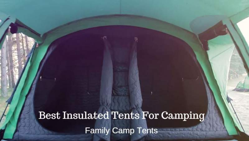 Best Insulated Tents For Camping.