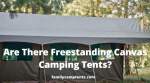 Are There Freestanding Canvas Camping Tents?