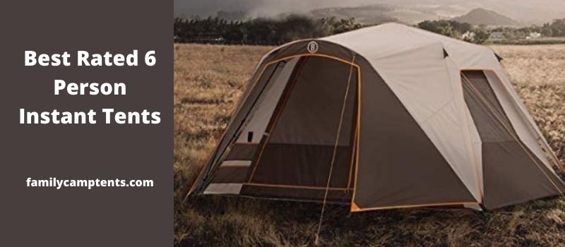 Best Rated 6 Person Instant Tents